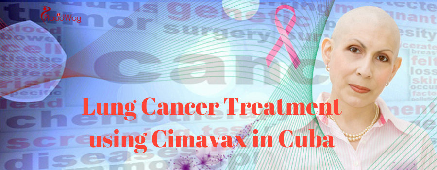 Lung Cancer Treatment using Cimavax in Cuba